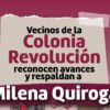 Vecinos de la colonia Revolución reconocen avances y respaldan a Milena Quiroga